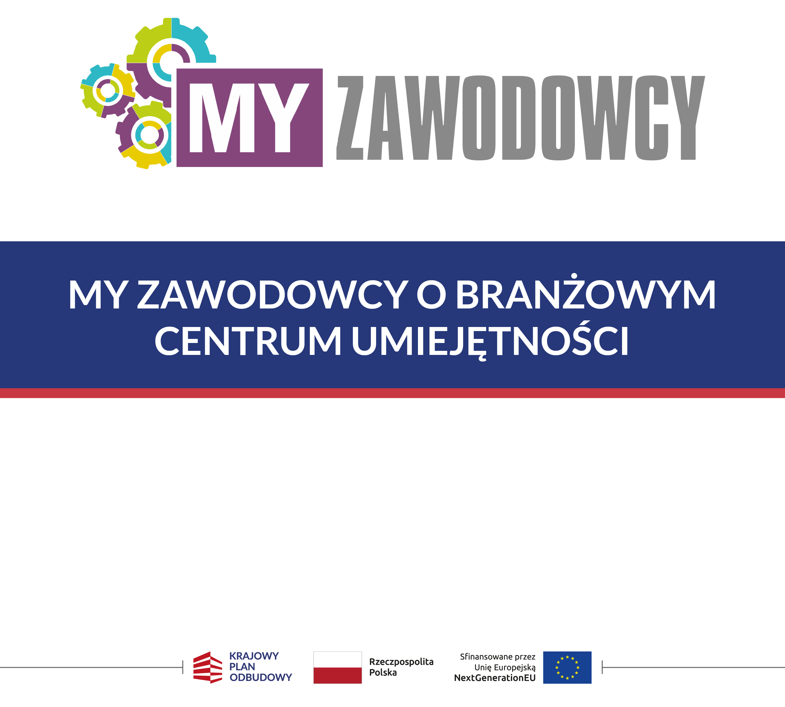 MY ZAWODOWCY o Branżowym Centrum Umiejętności Nr 1 w Radomiu