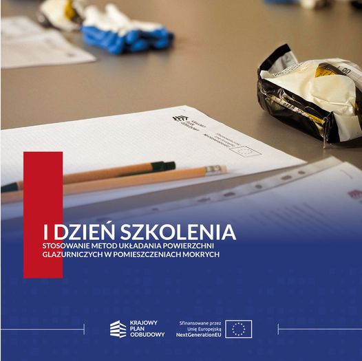 Szkolenie 09-11.08. 2024 Stosowanie metod układania powierzchni glazurniczych w pomieszczeniach mokrych